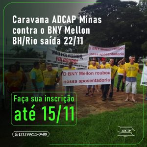 Leia mais sobre o artigo Caravana ADCAP Minas contra o BNY Mellon – inscreva-se até 15/11